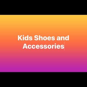 Kids Shoes and Accessories